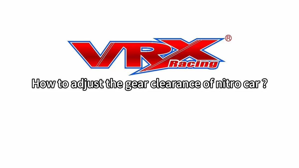 Comment ajuster le dégagement d'engrenage de la voiture Nitro?